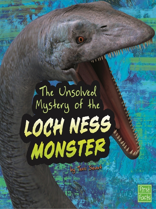 Title details for The Unsolved Mystery of the Loch Ness Monster by Terri Sievert - Wait list